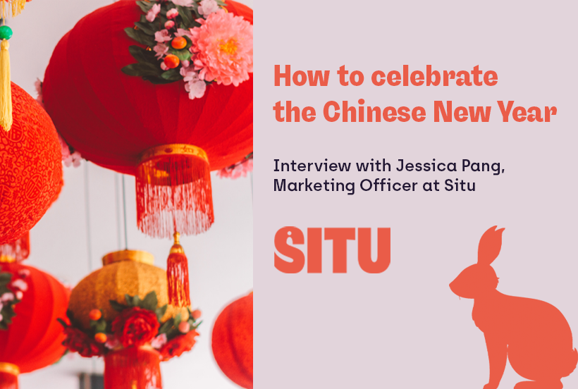 how to celebrate the Chinese New Year, interview with Jessica Pang, Marketing Officer at Situ