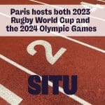 Rugby world cup 2023 and Paris Olympics 2024