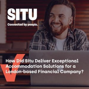 How Did Situ Deliver Exceptional Accommodation Solutions for a London- based Financial Company?