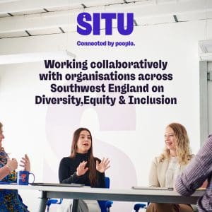Working collaboratively with organisations across Southwest England on Diversity,Equity & Inclusion