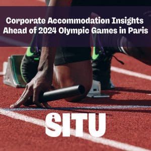 Corporate Accommodation Insights of 2024 Olympic Games in Paris