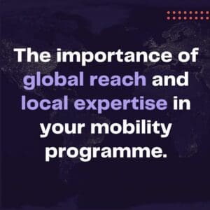 The importance of global reach and local expertise for global mobility programmes feature image